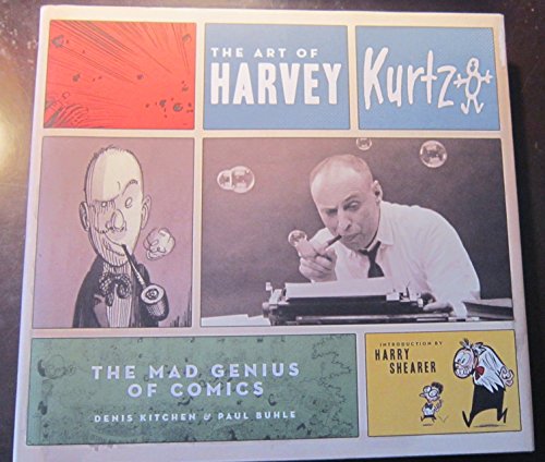 The Art of Harvey Kurtz: The Mad Genius of Comics