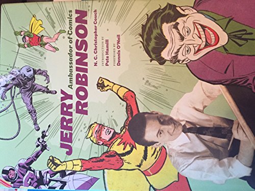 Imagen de archivo de Jerry Robinson: Ambassador of Comics a la venta por Enterprise Books