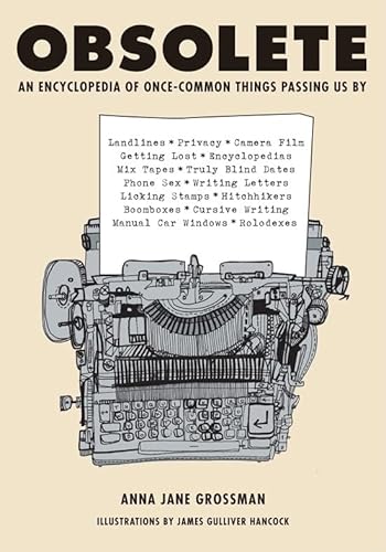 9780810978492: Obsolete: An Encyclopedia of Once-Common Things Passing Us By