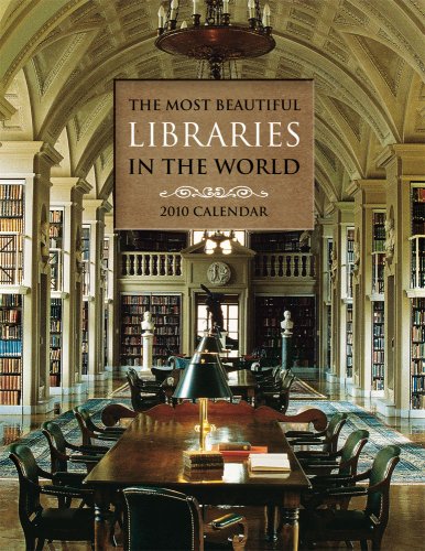 The Most Beautiful Libraries in the World 2010 Luxury Engagement Calendar (9780810979956) by Bosser, Jacques; Billington, James H.