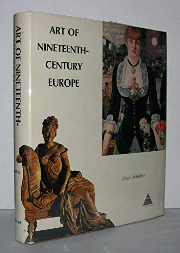 Art of Nineteenth-Century Europe (9780810980174) by Jurgen Schultze
