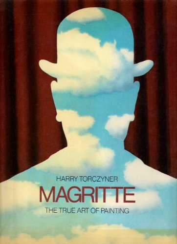 Imagen de archivo de Magritte, the True Art of Painting (Abradale) a la venta por Ergodebooks