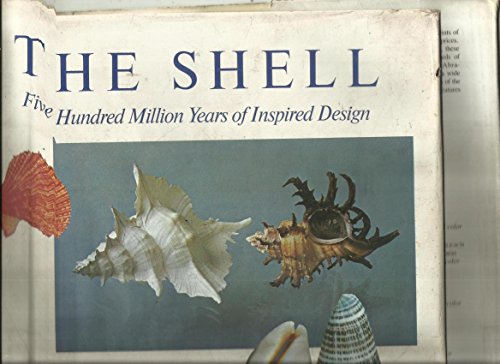 Beispielbild fr THE SHELL: Five Hundred Million Years of Inspired Design. zum Verkauf von Nelson & Nelson, Booksellers