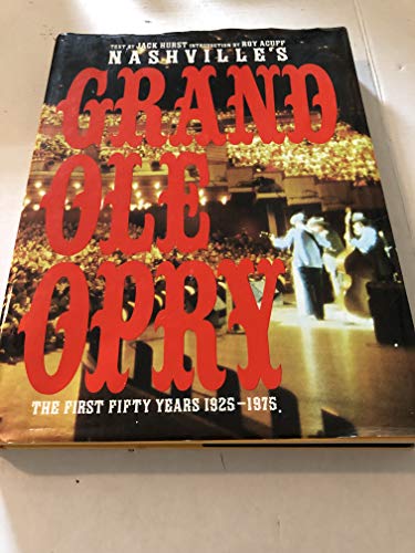 Imagen de archivo de Nashville's Grand Ole Opry: The First Fifty Years 1925-1975 a la venta por ThriftBooks-Dallas