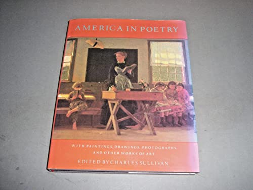 Stock image for America in Poetry: With Paintings, Drawings, Photographs, and Other Works of Art for sale by Open Books