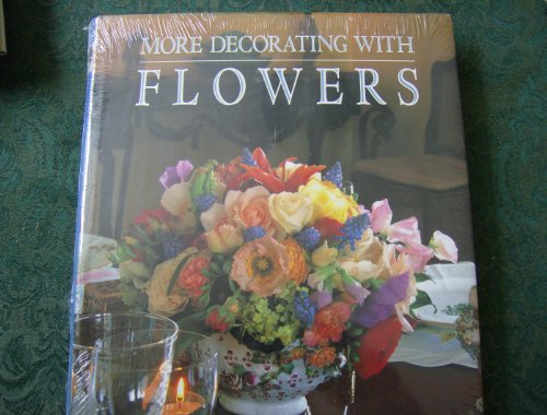 Stock image for More Decorating with Flowers for sale by Better World Books