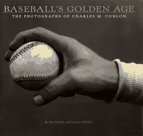 Stock image for BASEBALL's GOLDEN AGE: the PHOTOGRAPHS of CHARLES M. CONLON * for sale by L. Michael