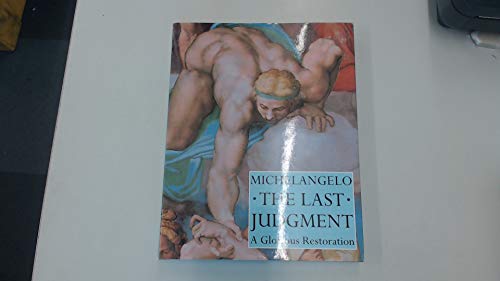 9780810981904: Michelangelo: The Last Judgement - A Glorious Restoration