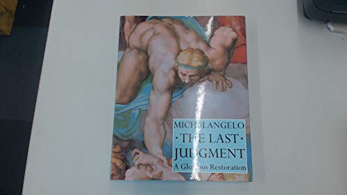 Stock image for Michelangelo The Last Judgment: A Glorious Restoration for sale by James & Mary Laurie, Booksellers A.B.A.A