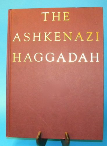 The Ashkenazi Haggadah: A Hebrew Manuscript of the Mid-15th Century from the Collections of the B...