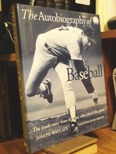 Beispielbild fr The Autobiography of Baseball : The Inside Story from the Stars Who Played the Game zum Verkauf von Better World Books