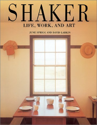 Beispielbild fr Shaker: Life, Work and Art zum Verkauf von Books From California