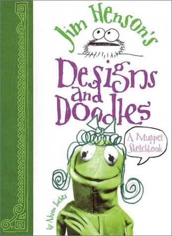 9780810982338: JIM HENSON'S DESIGNS AND DOODLES GEB: A Muppet Sketchbook