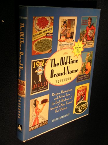 Beispielbild fr The Old-Time Brand-Name Cookbook zum Verkauf von Better World Books