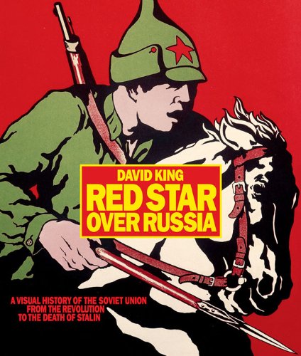 Beispielbild fr Red Star over Russia: A Visual History of the Soviet Union from the Revolution to the Death of Stalin zum Verkauf von Bookmans