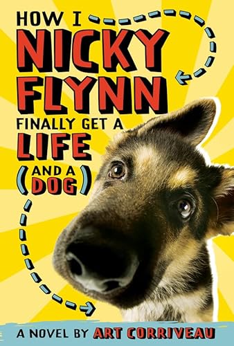 Stock image for How I, Nicky Flynn, Finally Get a Life (and a Dog) for sale by SecondSale
