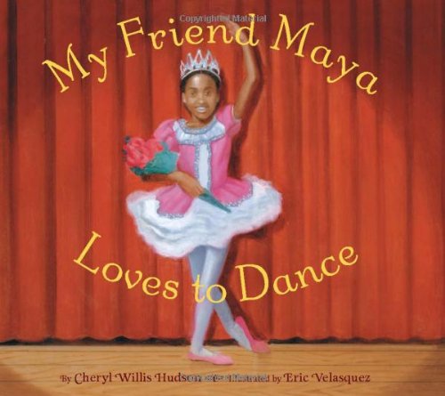 Beispielbild fr My Friend Maya Loves to Dance zum Verkauf von Better World Books: West