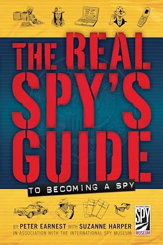 Stock image for The Real Spy's Guide to Becoming a Spy for sale by SecondSale