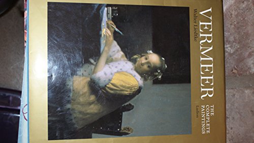 Vermeer: The Complete Paintings (The Classical Art Series) - Liedtke, Walter