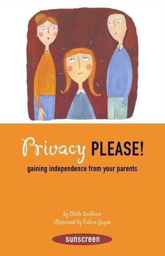 Stock image for Privacy, Please!: Gaining Independence from Your Parents (Sunscreen) for sale by Bookmans