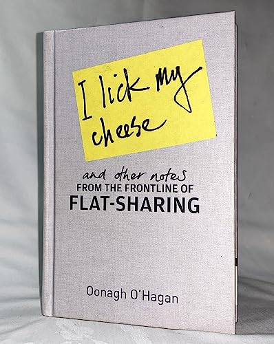 Stock image for I Lick My Cheese: And Other Real Notes from the Roommate Frontlines for sale by SecondSale