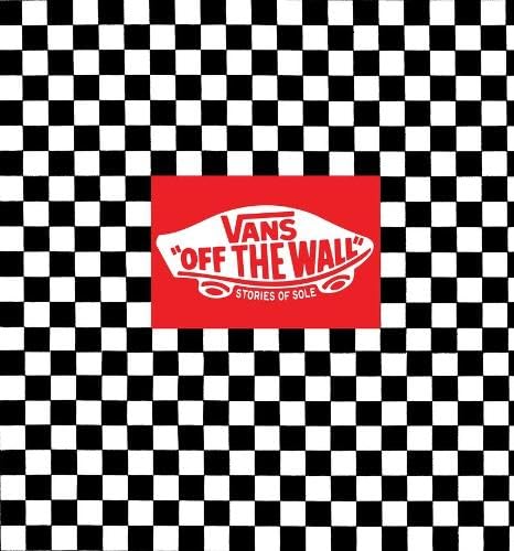 9780810983755: Vans: Off the Wall: Stories of Sole from Van's Originals -  AbeBooks - Palladini, Doug: 0810983753