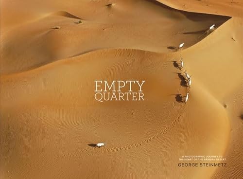 Stock image for Empty Quarter: A Photographic Journey to the Heart of the Arabian Desert for sale by SecondSale