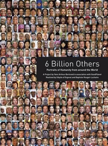 Beispielbild fr 6 Billion Others: Portraits of Humanity from Around the World zum Verkauf von SecondSale