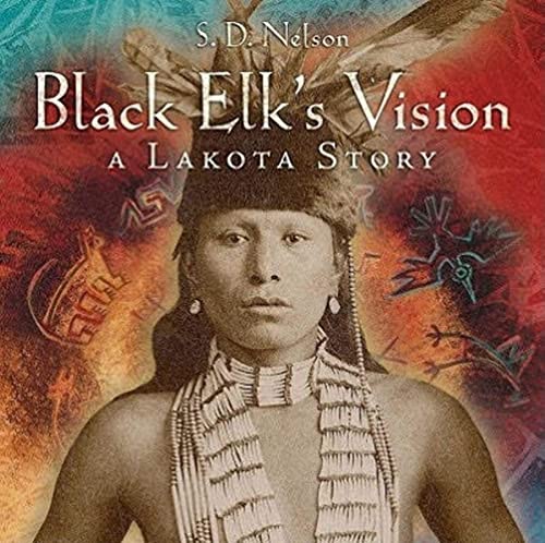 Stock image for Black Elk's Vision: A Lakota Story for sale by SecondSale