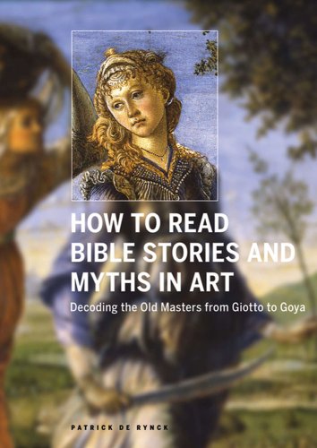 Beispielbild fr How to Read Bible Stories and Myths in Art : Decoding the Old Masters from Giotto to Goya zum Verkauf von Better World Books