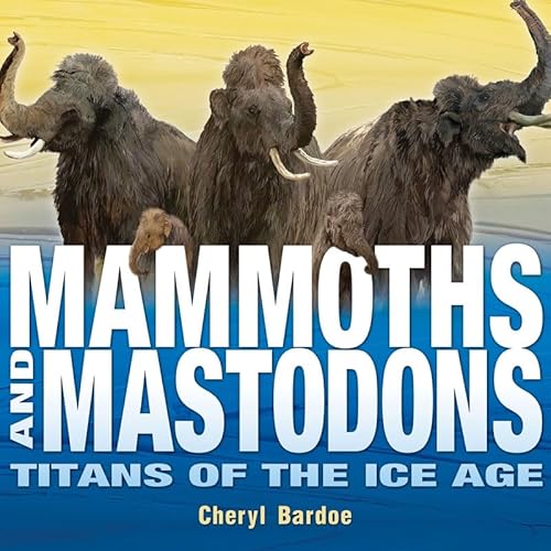 Stock image for Mammoths and Mastodons for sale by WorldofBooks