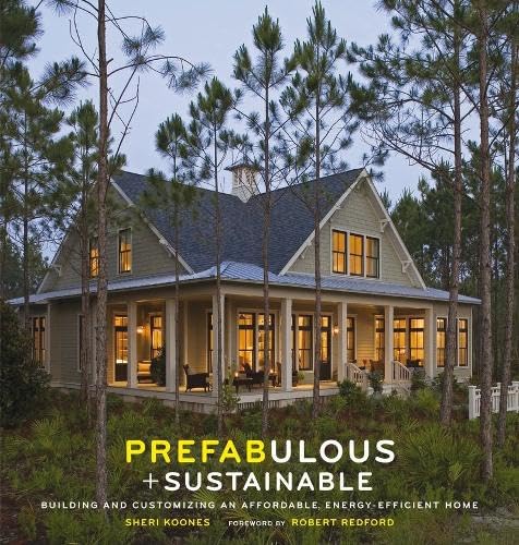 9780810984837: Prefabulous and Sustainable: Building and Customizing an Affordable, Energy-Efficient Home