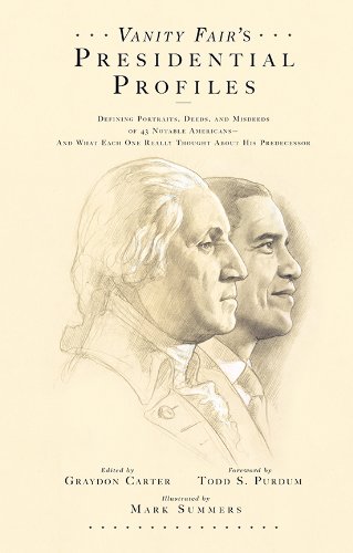 Imagen de archivo de Vanity Fair's Presidential Profiles: Defining Portraits, Deeds, and Misdeeds of 43 Notable Americans--And What Each One Really Thought About His Predecessor a la venta por Wonder Book