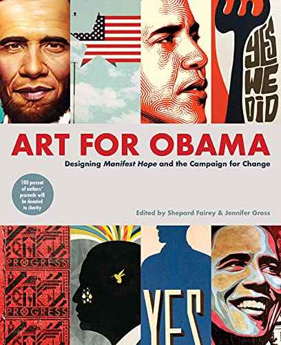 Stock image for Art for Obama: Designing the Campaign for Change for sale by ThriftBooks-Dallas