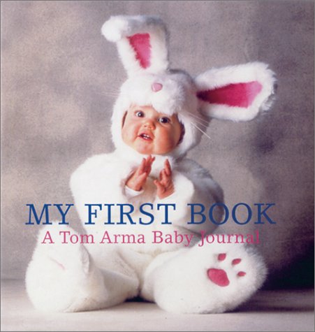 Stock image for My First Book: A Tom Arma Baby Journal for sale by SecondSale