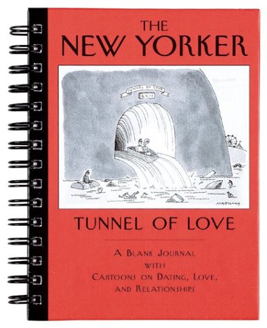 The New Yorker Tunnel of Love: A Blank Journal With Cartoons on Dating, Love, and Relationships (9780810985636) by The New Yorker