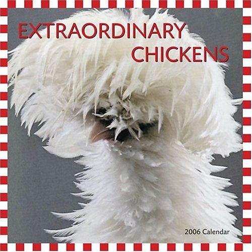 Stock image for Extraordinary Chickens 2006 Wall Calendar for sale by Keeper of the Page