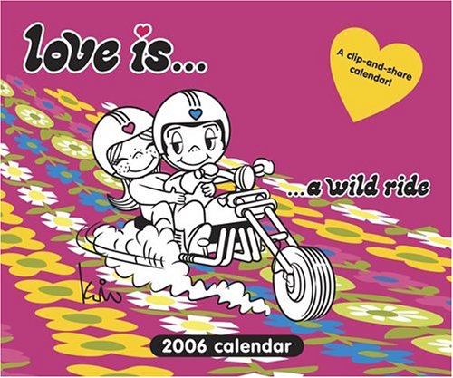 Love Is...a Wild Ride 2006 Boxed Calendar (9780810987838) by Casali, Kim