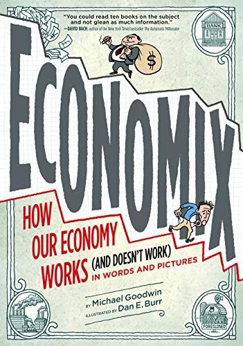 Imagen de archivo de Economix: How Our Economy Works (and Doesn't Work), in Words and Pictures a la venta por Half Price Books Inc.