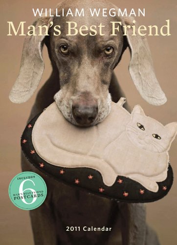 William Wegman Man's Best Friend 2011 Wall Calendar (9780810988989) by Wegman, William