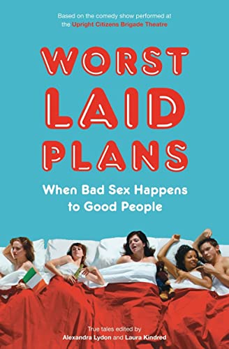 Stock image for Worst Laid Plans : When Bad Sex Happens to Good People for sale by Better World Books