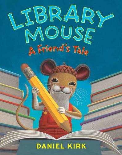 Stock image for Library Mouse: A Friends Tale for sale by Hawking Books