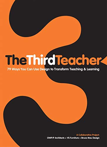 Stock image for The Third Teacher: 79 Ways You Can Use Design to Transform Teaching & Learning for sale by ThriftBooks-Dallas