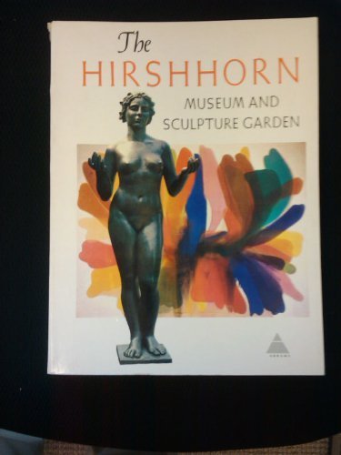 The Hirshhorn: Museum and Sculpture Garden, Smithsonian Institution.; Foreword by S. Dillon Riple...