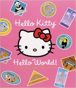 Stock image for Hello Kitty, Hello World! (Scholastic Edition) for sale by Better World Books
