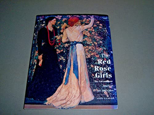 9780810990685: The Red Rose Girls: An Uncommon Story of Art and Love