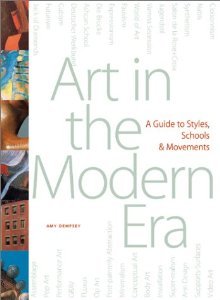Imagen de archivo de Art in the Modern Era: A Guide to (Bomc Edition) Styles, Schools, & Movements a la venta por ThriftBooks-Dallas