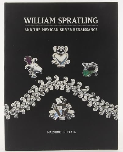 9780810990746: William Spratling And The Mexican Silver Renaissance