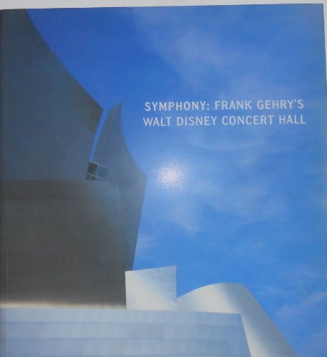 Beispielbild fr Symphony: Frank Gehry's Walt Disney Concert Hall zum Verkauf von ThriftBooks-Atlanta