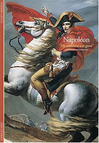 Stock image for Discoveries: Napoleon: "My Ambition Was Great" (DISCOVERIES (ABRAMS)) for sale by Open Books